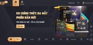 Giới thiệu sân chơi cá cược trực tuyến K8