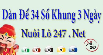 Dàn đề 34 số nuôi khung 3 ngày