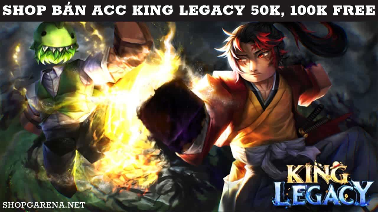 Shop Ban ACC King Legacy 50K 100K Mien Phi